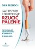 Jak szybko i skutecznie rzucić palenie